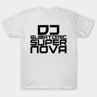 DJ Subatomic Supernova - black T-Shirt